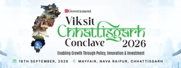 Chhattisgarh Development Summit - Viksit Chhattisgarh Conclave